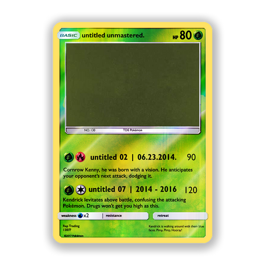Kendrick Lamar untitled unmastered Pokémon Card