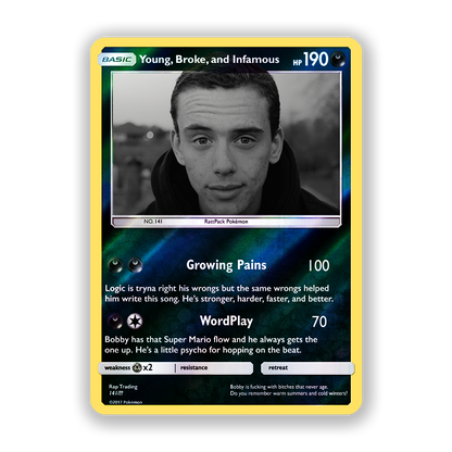 Logic Young, Broke, And Infamous Pokémon Card