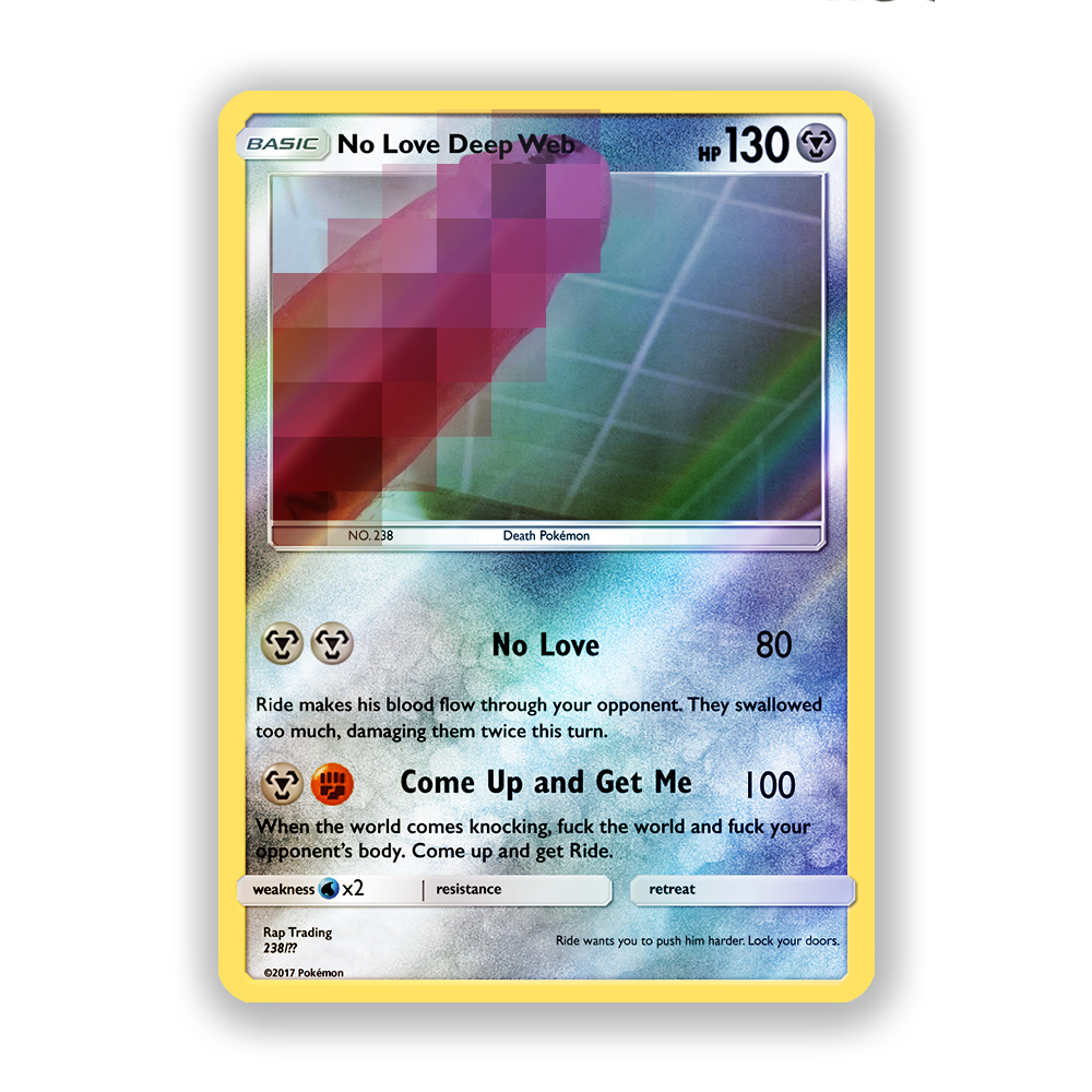 Death Grips No Love Deep Web (18+) Pokémon Card