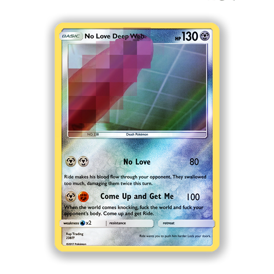 Death Grips No Love Deep Web (18+) Pokémon Card